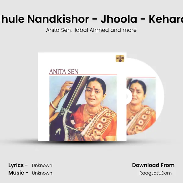 Jhoola Jhule Nandkishor - Jhoola - Keharava Taal MP3 Song by Anita Sen Cover