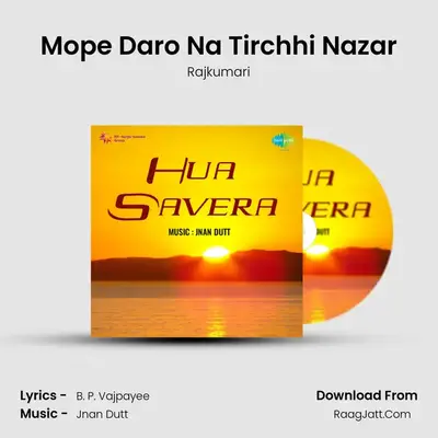 Mope Daro Na Tirchhi Nazar MP3 Song by Rajkumari Cover