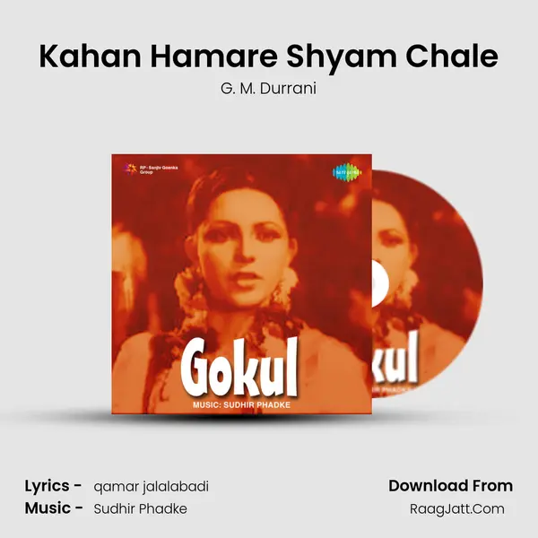 Kahan Hamare Shyam Chale MP3 Song by G. M. Durrani Cover