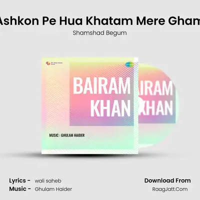 Ashkon Pe Hua Khatam Mere Gham MP3 Song by Shamshad Begum Cover