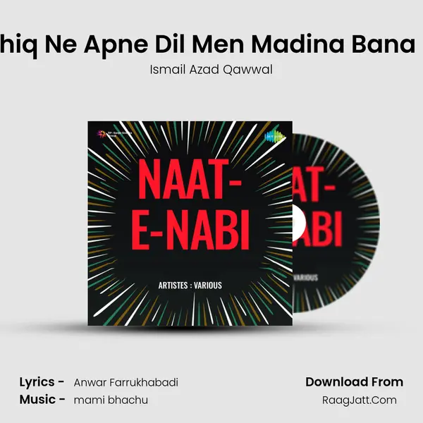 Aashiq Ne Apne Dil Men Madina Bana Liya MP3 Song by Ismail Azad Qawwal Cover