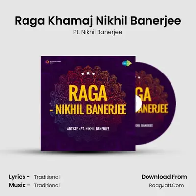 Raga Khamaj Nikhil Banerjee MP3 Song by Pt. Nikhil Banerjee Cover