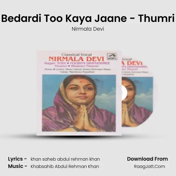 Bedardi Too Kaya Jaane - Thumri MP3 Song by Nirmala Devi Cover