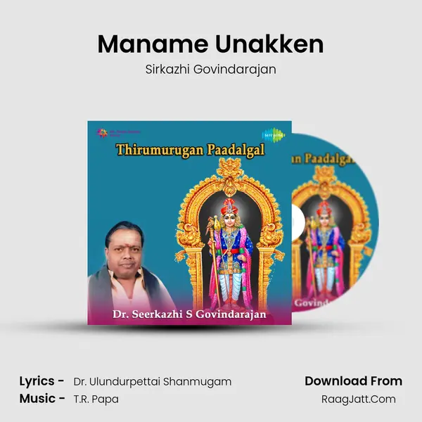 Maname Unakken MP3 Song by Sirkazhi Govindarajan Cover
