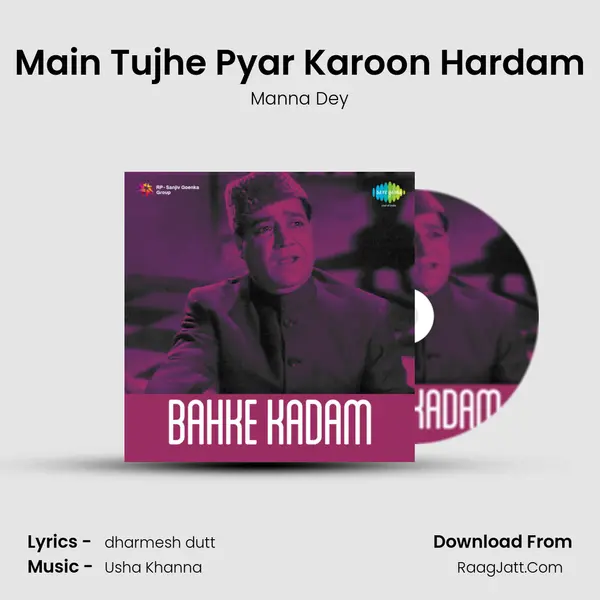 Main Tujhe Pyar Karoon Hardam MP3 Song by Manna Dey Cover