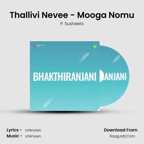 Thallivi Nevee - Mooga Nomu MP3 Song by P. Susheela Cover
