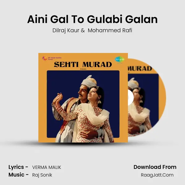 Aini Gal To Gulabi Galan mp3 song