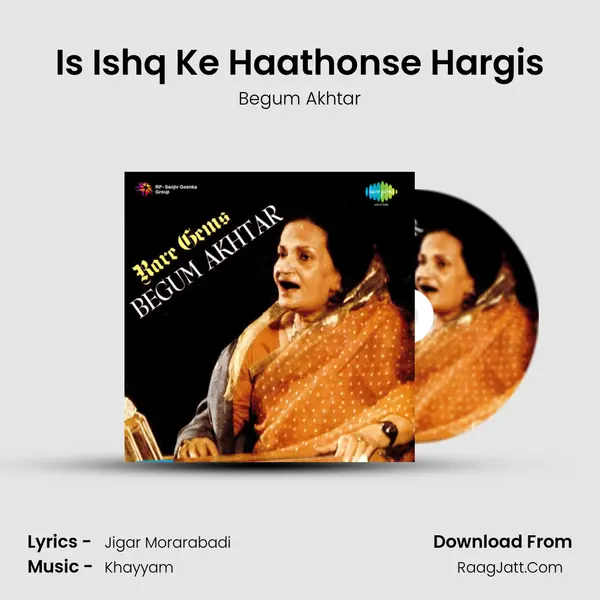 Is Ishq Ke Haathonse Hargis MP3 Song by Begum Akhtar Cover