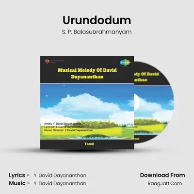 Urundodum MP3 Song by S. P. Balasubrahmanyam Cover