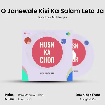 O Janewale Kisi Ka Salam Leta Ja MP3 Song by Sandhya Mukherjee Cover