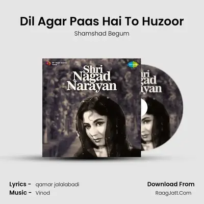 Dil Agar Paas Hai To Huzoor MP3 Song by Shamshad Begum Cover