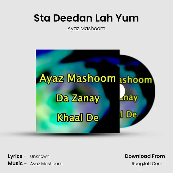 Sta Deedan Lah Yum MP3 Song by Ayaz Mashoom Cover