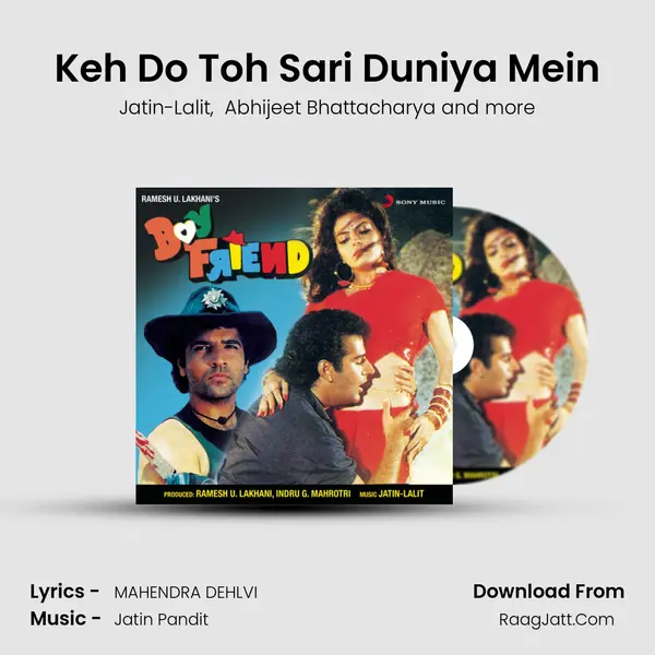 Keh Do Toh Sari Duniya Mein MP3 Song by Jatin-Lalit Cover
