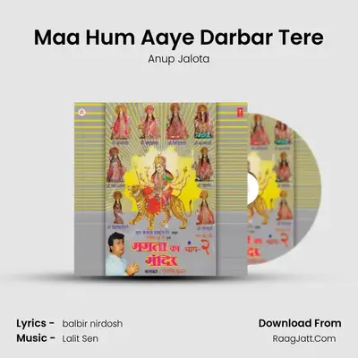 Maa Hum Aaye Darbar Tere MP3 Song by Anup Jalota Cover
