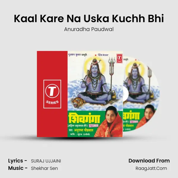 Kaal Kare Na Uska Kuchh Bhi MP3 Song by Anuradha Paudwal Cover