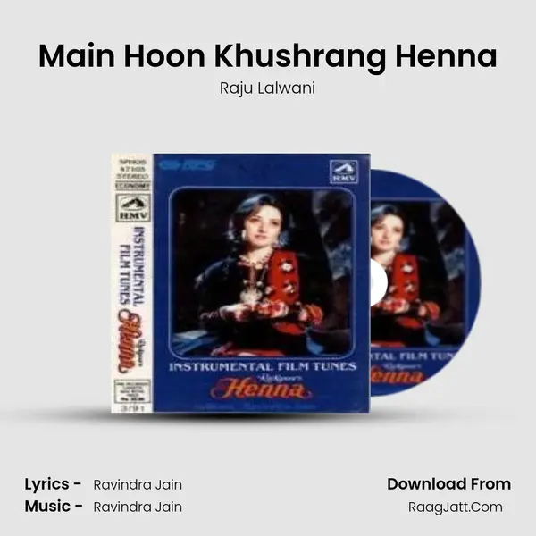 Main Hoon Khushrang Henna mp3 song