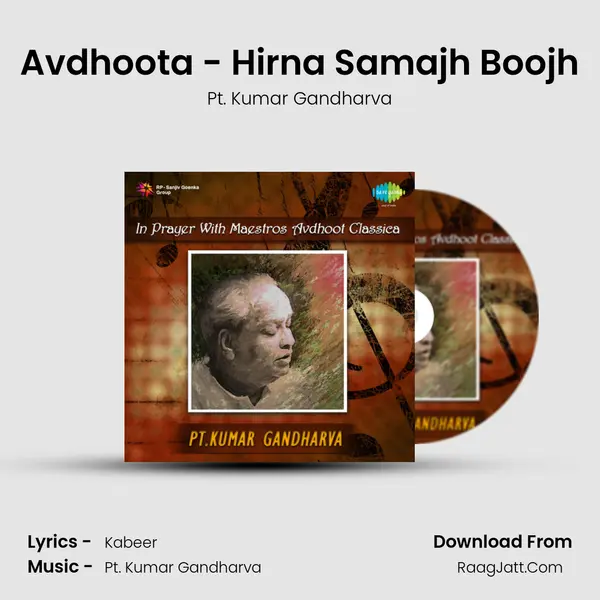 Avdhoota - Hirna Samajh Boojh MP3 Song by Pt. Kumar Gandharva Cover