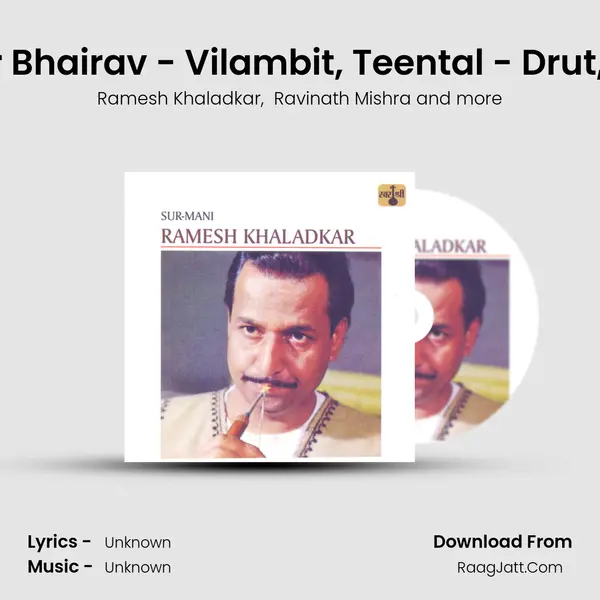 Raga Ahir Bhairav - Vilambit, Teental - Drut, Teentaal mp3 song