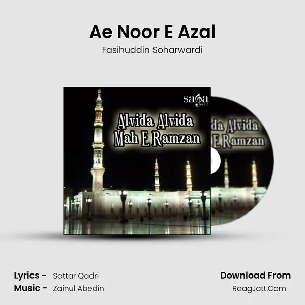 Ae Noor E Azal MP3 Song by Fasihuddin Soharwardi Cover