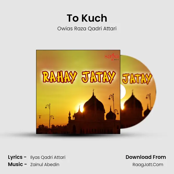 To Kuch MP3 Song by Owias Raza Qadri Attari Cover