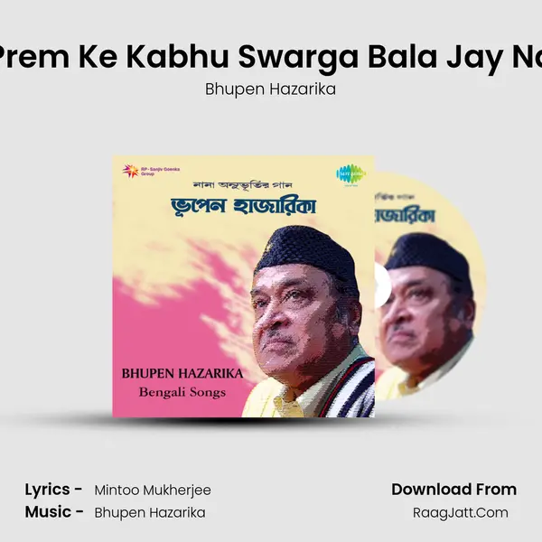 Prem Ke Kabhu Swarga Bala Jay Na MP3 Song by Bhupen Hazarika Cover