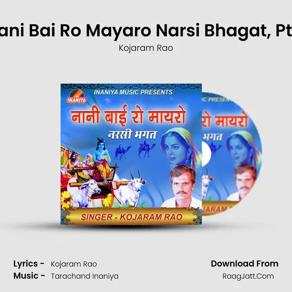 Nani Bai Ro Mayaro Narsi Bhagat, Pt. 1 MP3 Song by Kojaram Rao Cover