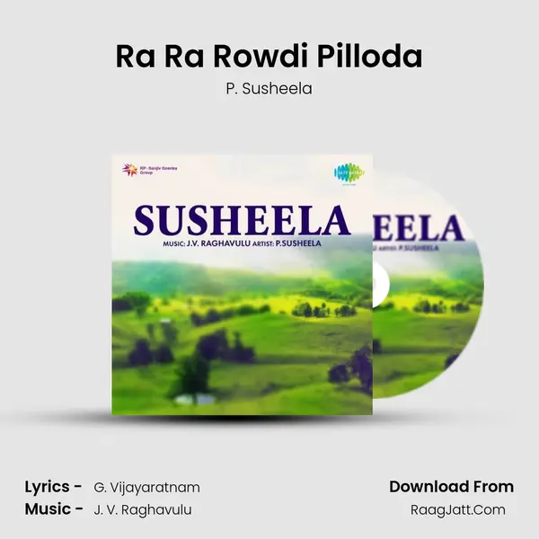 Ra Ra Rowdi Pilloda MP3 Song by P. Susheela Cover