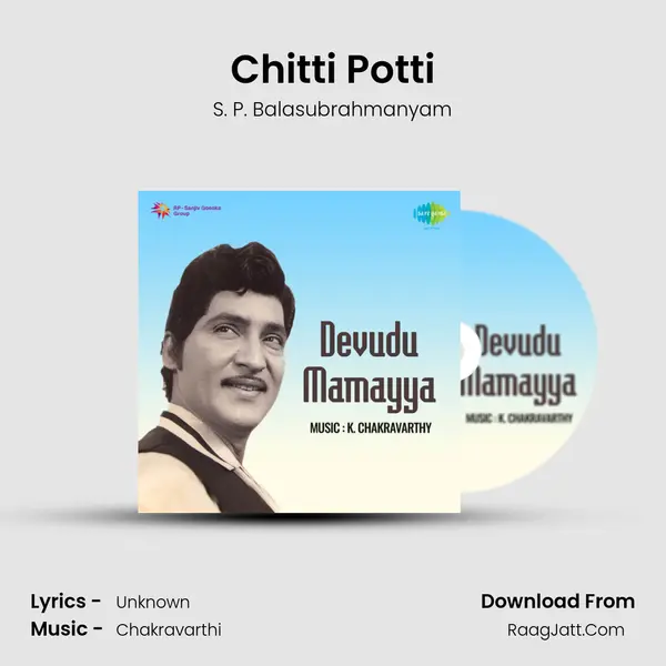 Chitti Potti MP3 Song by S. P. Balasubrahmanyam Cover