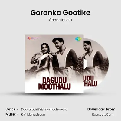 Goronka Gootike MP3 Song by Ghanatasala Cover
