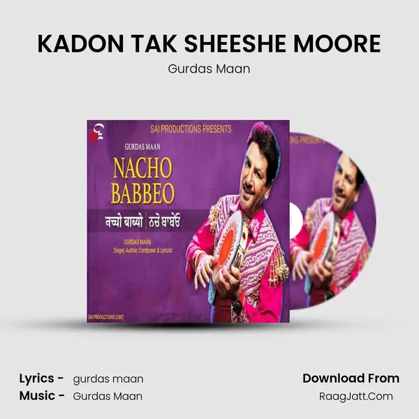 KADON TAK SHEESHE MOORE MP3 Song by Gurdas Maan Cover