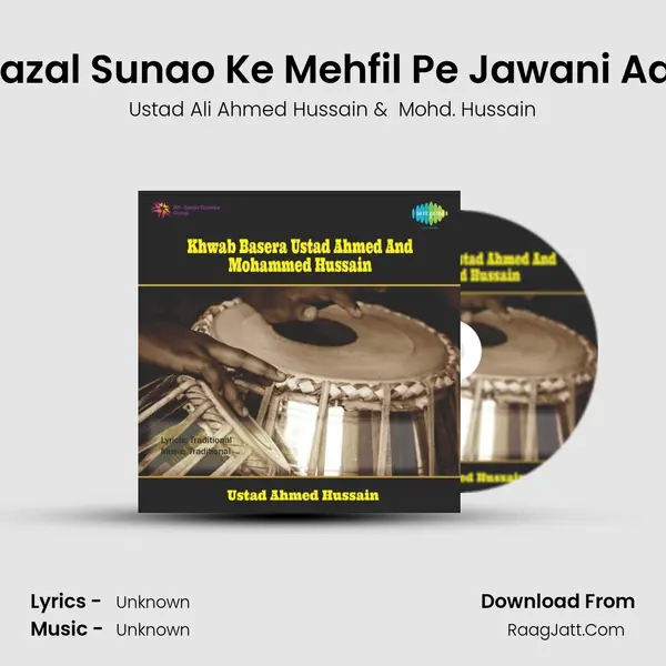 Ghazal Sunao Ke Mehfil Pe Jawani Aaye MP3 Song by Ustad Ali Ahmed Hussain Cover