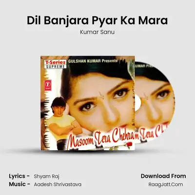 Dil Banjara Pyar Ka Mara MP3 Song by Kumar Sanu Cover