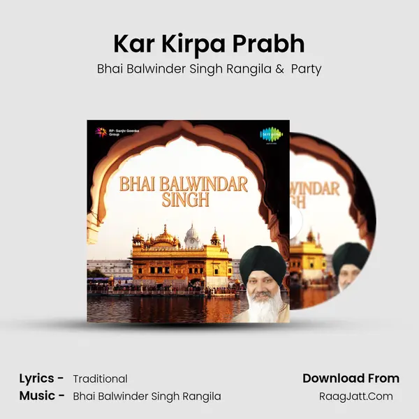 Kar Kirpa Prabh MP3 Song by Bhai Balwinder Singh Rangila Cover
