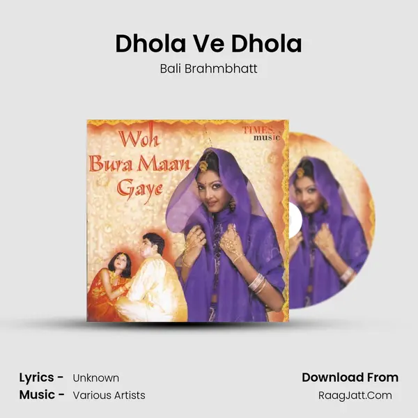Dhola Ve Dhola MP3 Song by Bali Brahmbhatt Cover