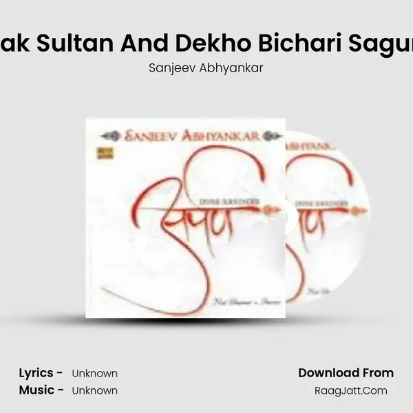 Khayal - Chandhiye Mulak Sultan And Dekho Bichari Saguna - Sanjeev Abhyankar MP3 Song by Sanjeev Abhyankar Cover