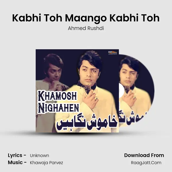 Kabhi Toh Maango Kabhi Toh MP3 Song by Ahmed Rushdi Cover