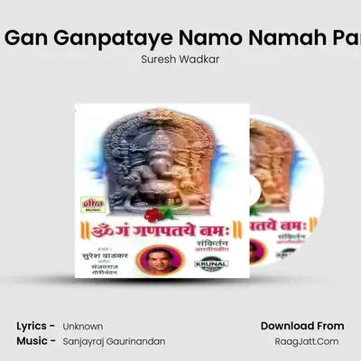 Om Gan Ganpataye Namo Namah Part-2 MP3 Song by Suresh Wadkar Cover