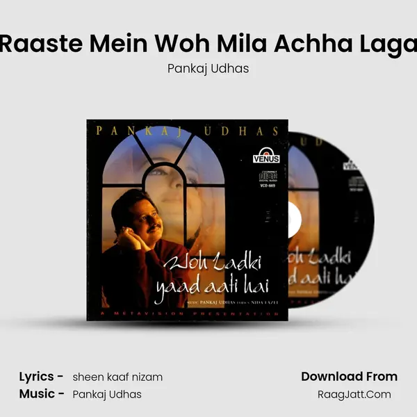 Raaste Mein Woh Mila Achha Laga mp3 song