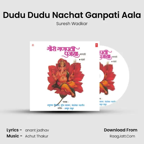 Dudu Dudu Nachat Ganpati Aala MP3 Song by Suresh Wadkar Cover