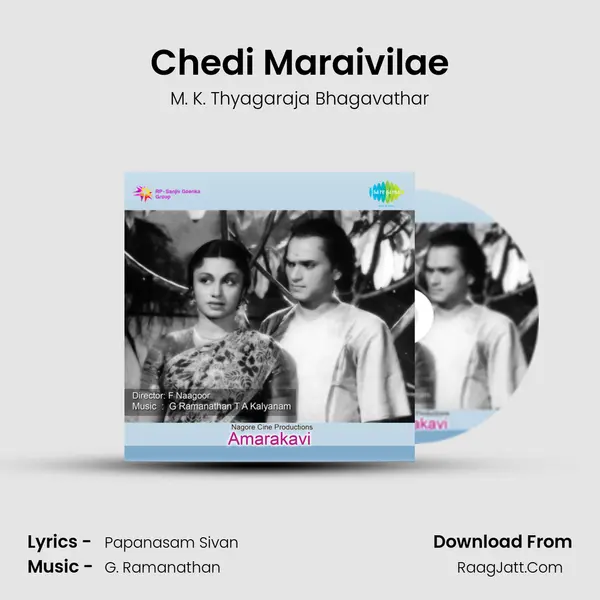Chedi Maraivilae MP3 Song by M. K. Thyagaraja Bhagavathar Cover