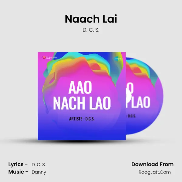 Naach Lai MP3 Song by D. C. S. Cover