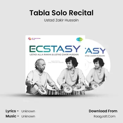 Ecstasy Ustad Alla Rakha Zakir Hussain - Ustad Zakir Hussain