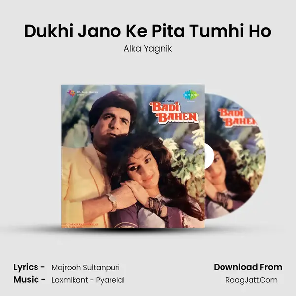 Dukhi Jano Ke Pita Tumhi Ho MP3 Song by Alka Yagnik Cover