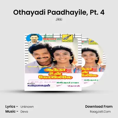 Othayadi Paadhayile, Pt. 4 MP3 Song by Jikki Cover