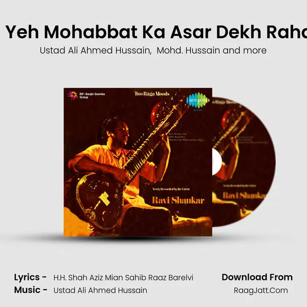 Achha Yeh Mohabbat Ka Asar Dekh Raha Hoon MP3 Song by Ustad Ali Ahmed Hussain Cover