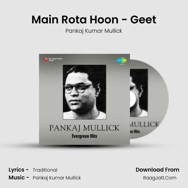 Main Rota Hoon - Geet MP3 Song by Pankaj Kumar Mullick Cover