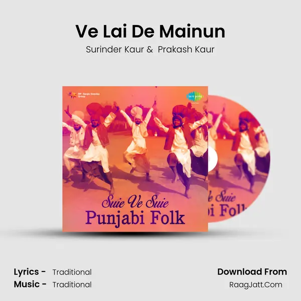 Ve Lai De Mainun MP3 Song by Surinder Kaur Cover