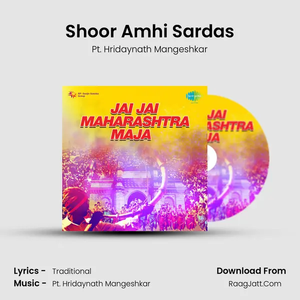 Shoor Amhi Sardas MP3 Song by Pt. Hridaynath Mangeshkar Cover