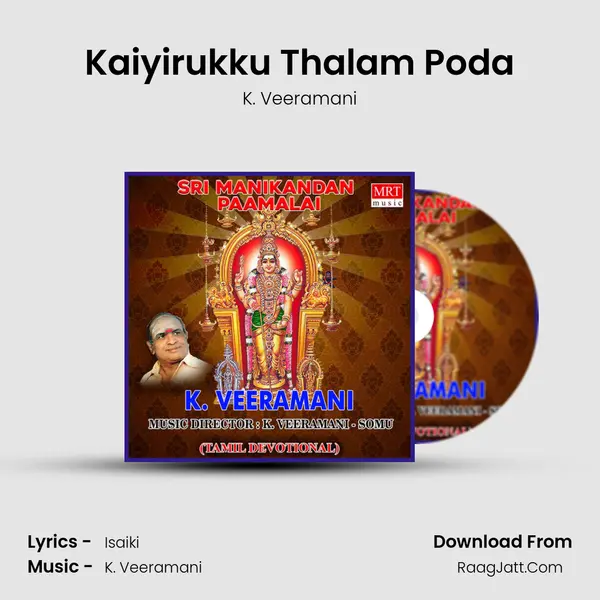 Kaiyirukku Thalam Poda MP3 Song by K. Veeramani Cover