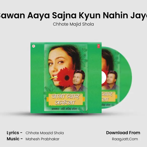 Sawan Aaya Sajna Kyun Nahin Jaye MP3 Song by Chhote Majid Shola Cover